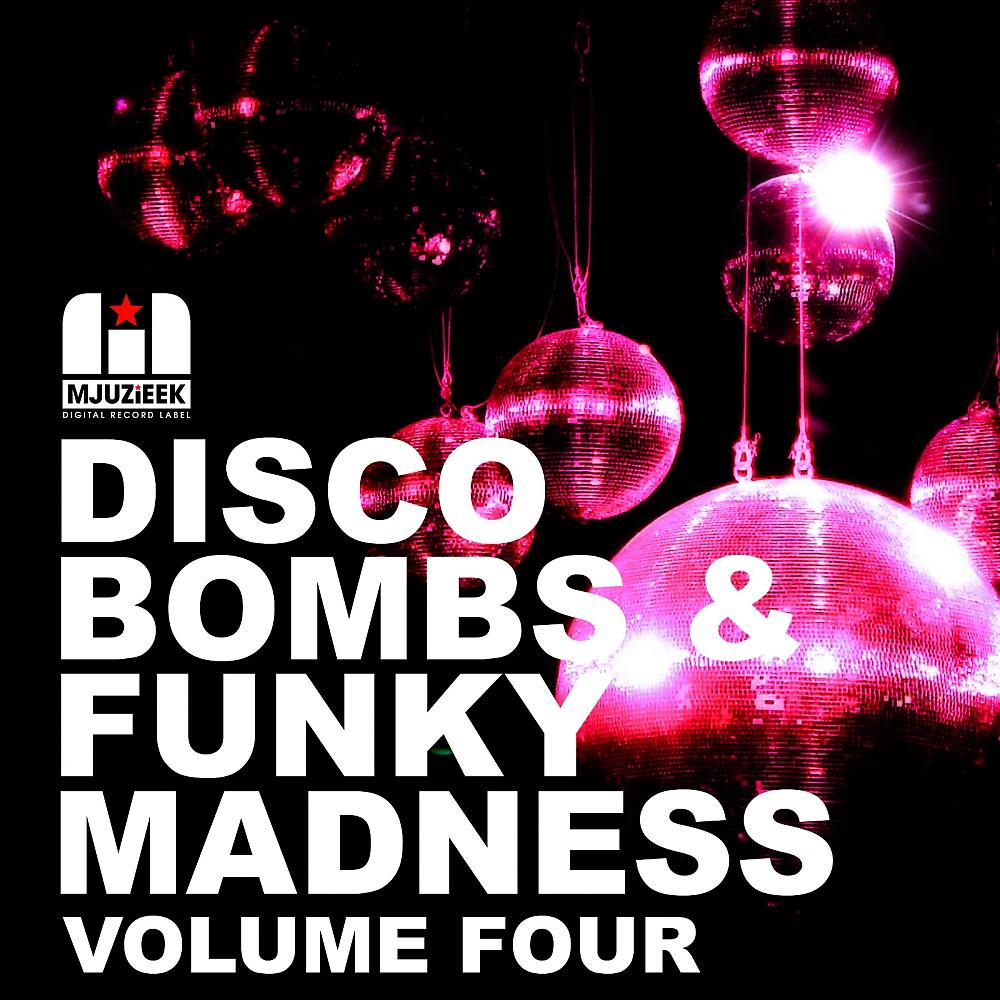 Постер альбома Disco Bombs & Funky Madness Vol. 4