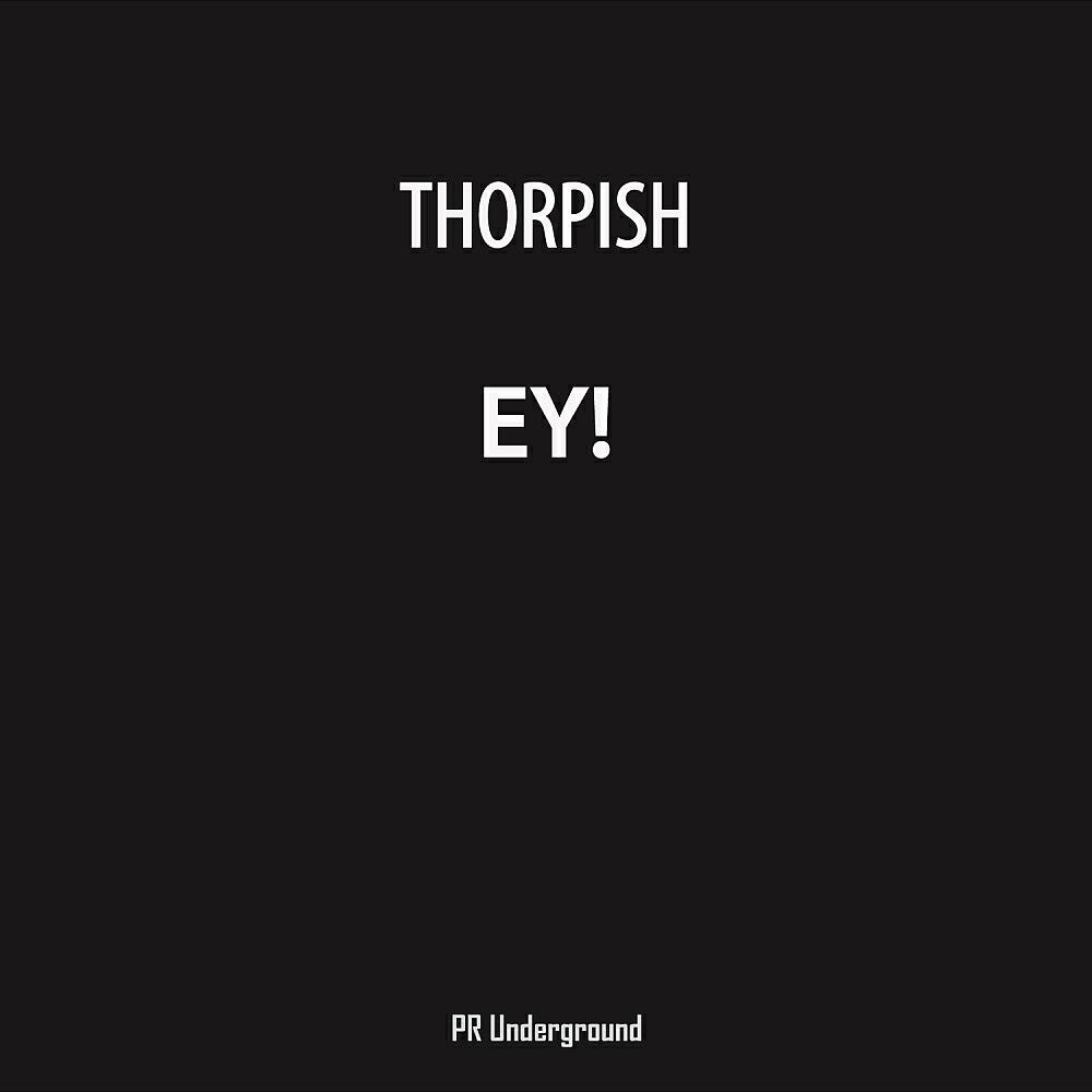Thorpish - Ey ! (Extended)
