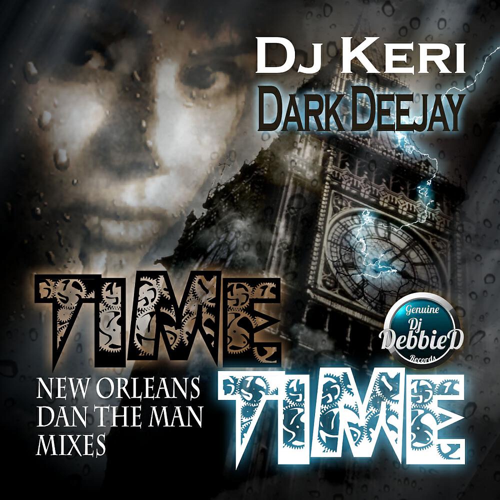 DJ Keri - Time Time (New Orleans Dan The Man Lakefront Pop Mix)