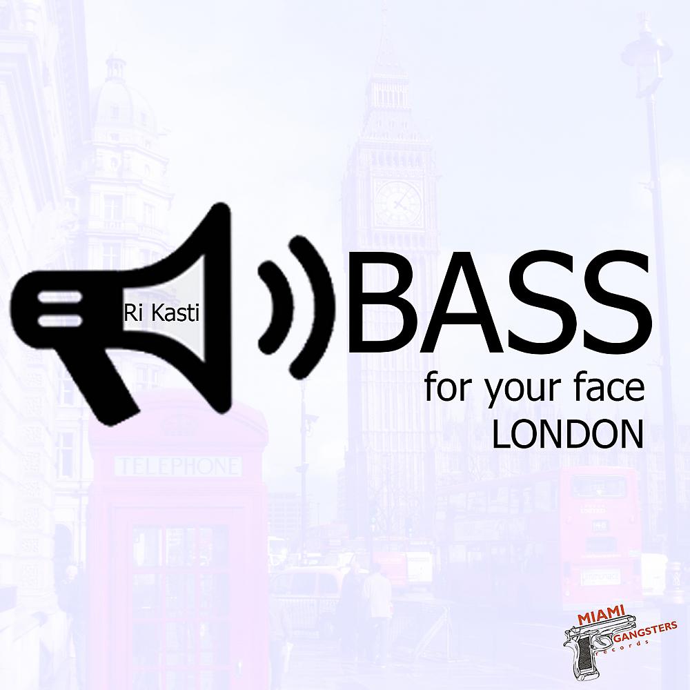 Постер альбома Bass For Your Face London