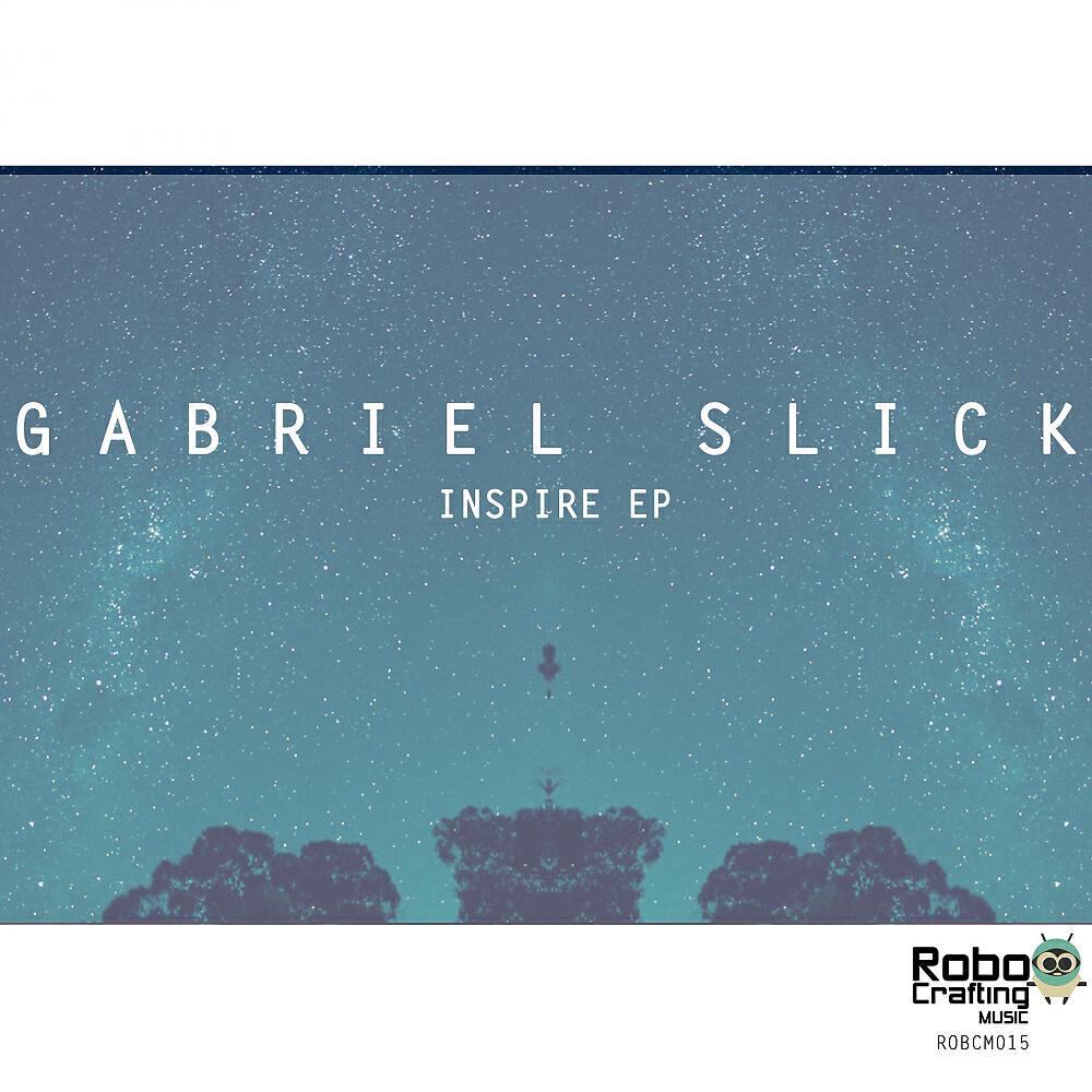Gabriel Slick - Right Here, Right Now