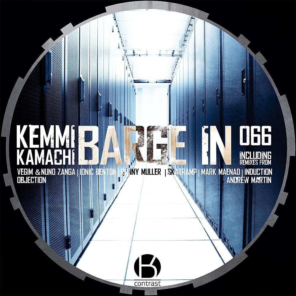 Kemmi Kamachi  - Barge In (Vegim & Nuno Zanga Repaint)