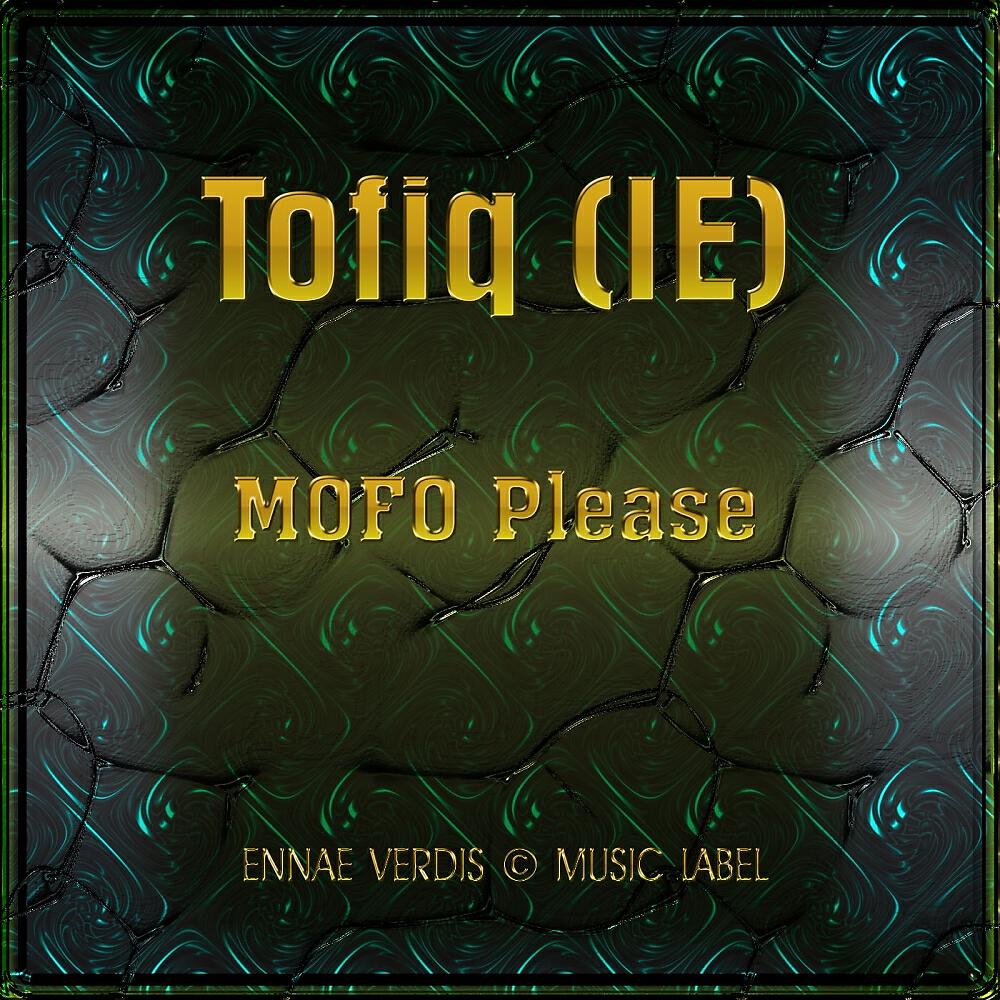 Tofiq (IE) - MOFO Please