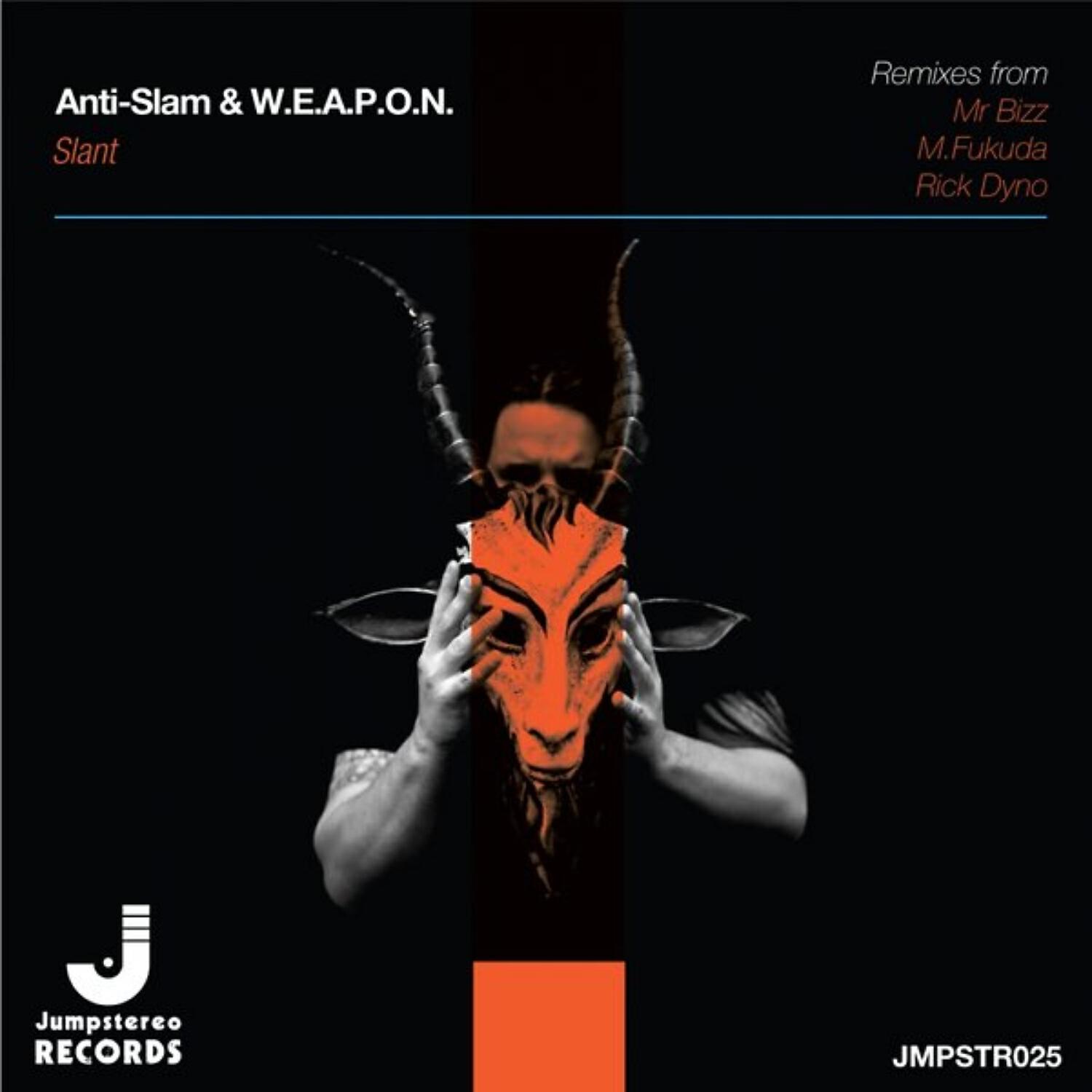 Anti-Slam & W.E.A.P.O.N. - Slant (Rick Dyno Remix)