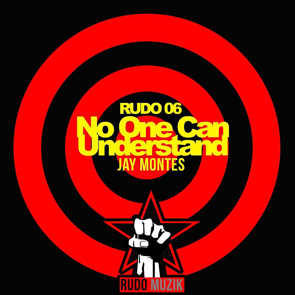 Jay Montes - No One Can Understand
