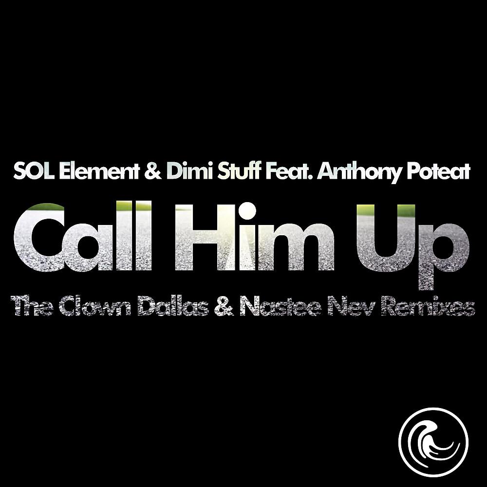 SOL Element - Call Him Up