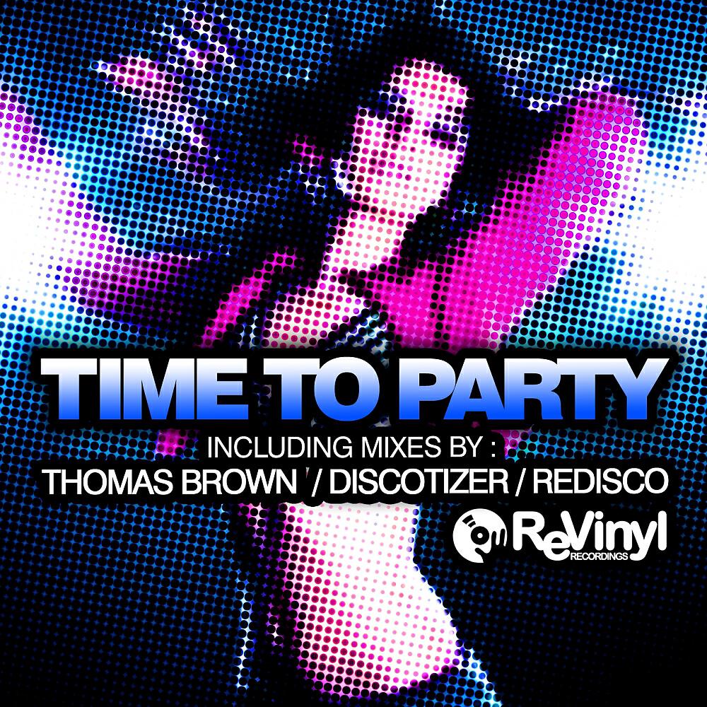 Discotizer - Time To Party (Discotizer's 'Everybody Up' Mix)