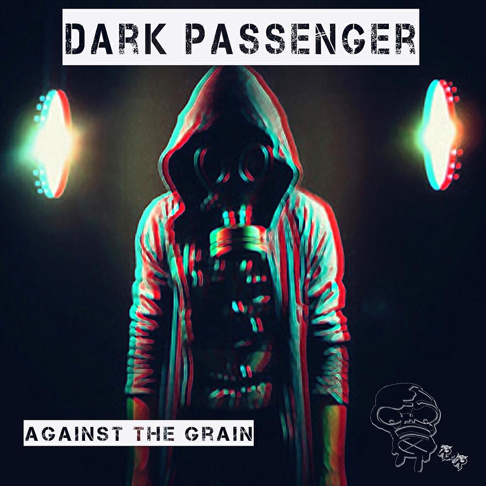 Dark Passenger - Against The Grain