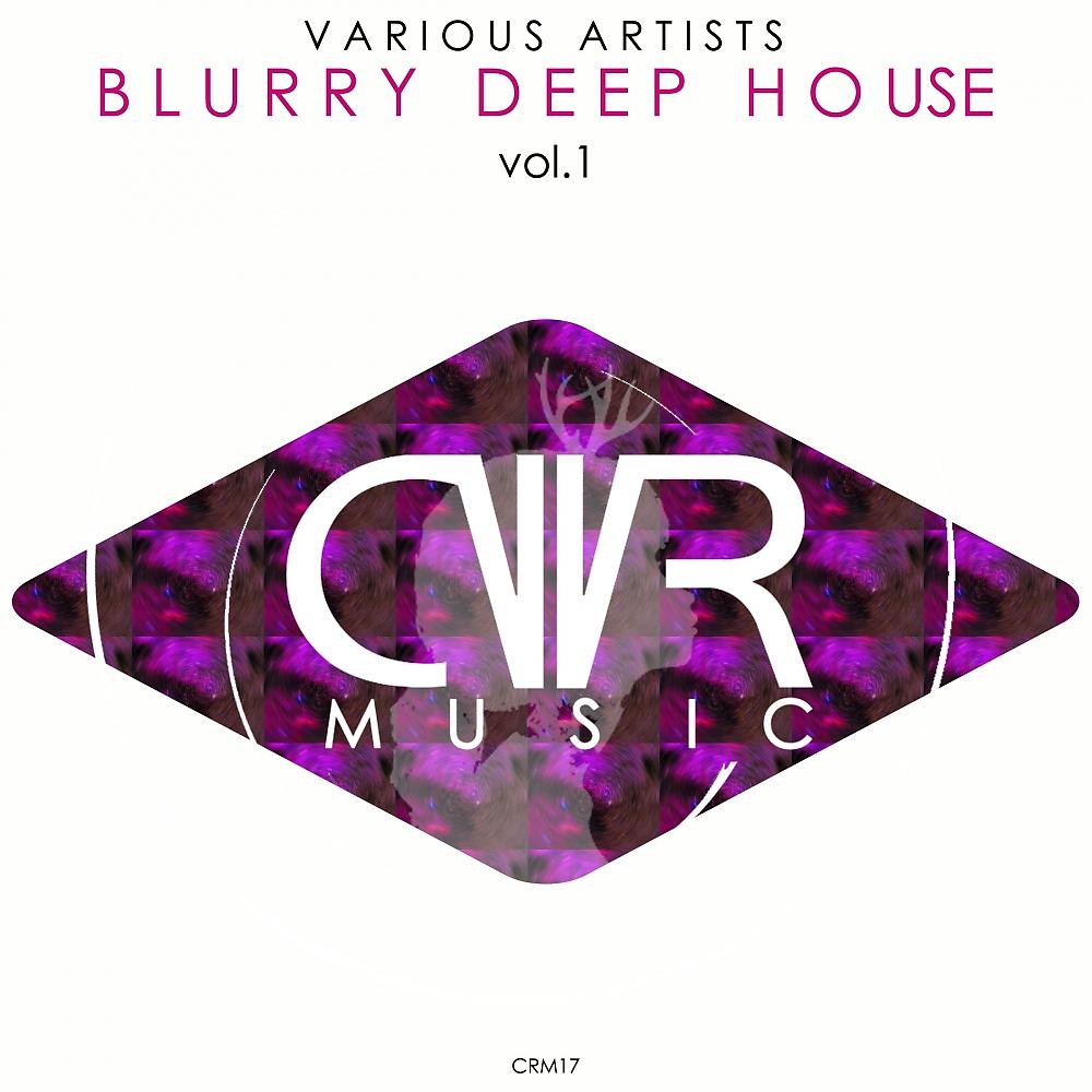 Постер альбома Blurry Deep House Vol. 1