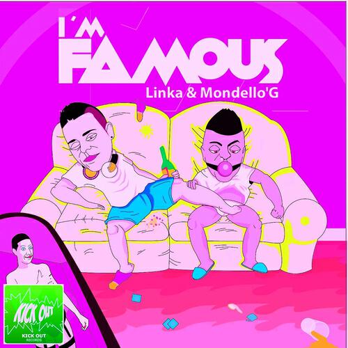 Linka & Mondello'g - I'M Famous (DJ Furax, DJ Xaruf  Remix)