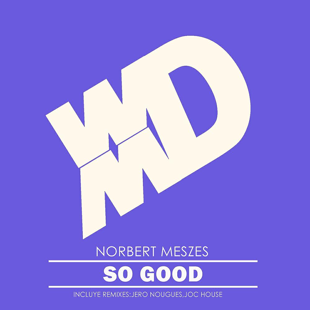 Norbert Meszes - So Good (Jero Nougues Remix)