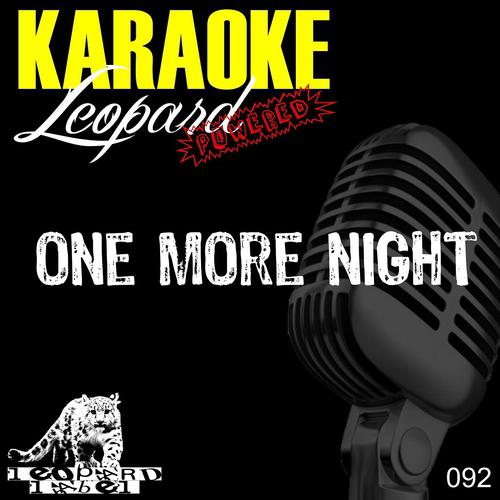 Leopard Powered - One More Night (Karaoke Version Originally Performed By Maroon 5)