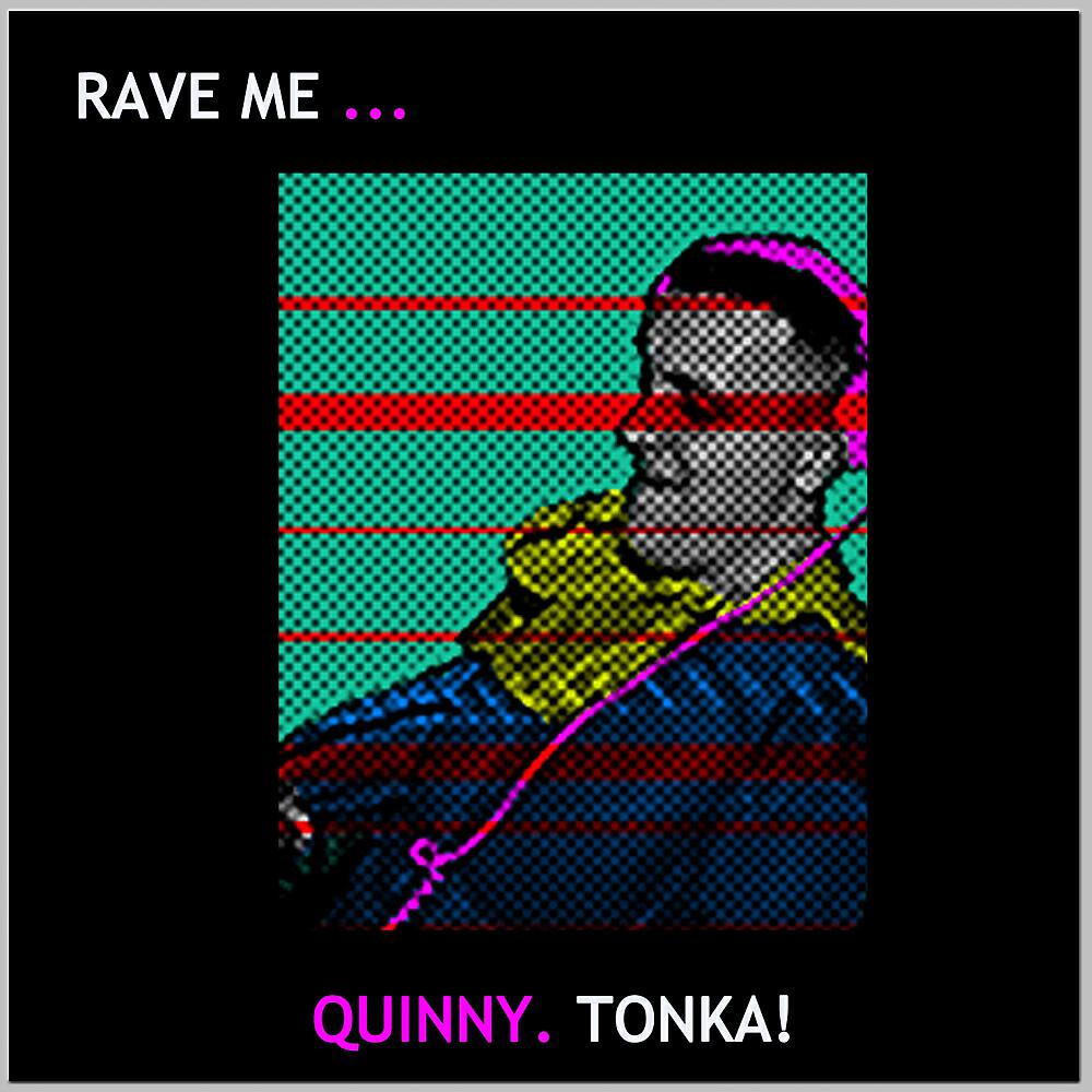 Quinny - TONKA!