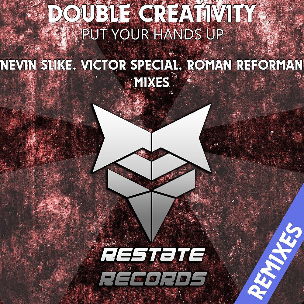 Double Creativity - Put Your Hands Up (Roman Reforman Remix)