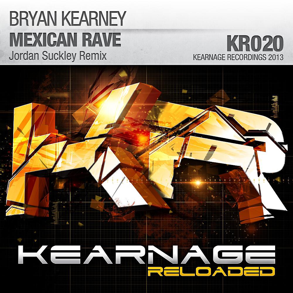 Bryan Kearney - Mexican Rave (Jordan Suckley Remix)