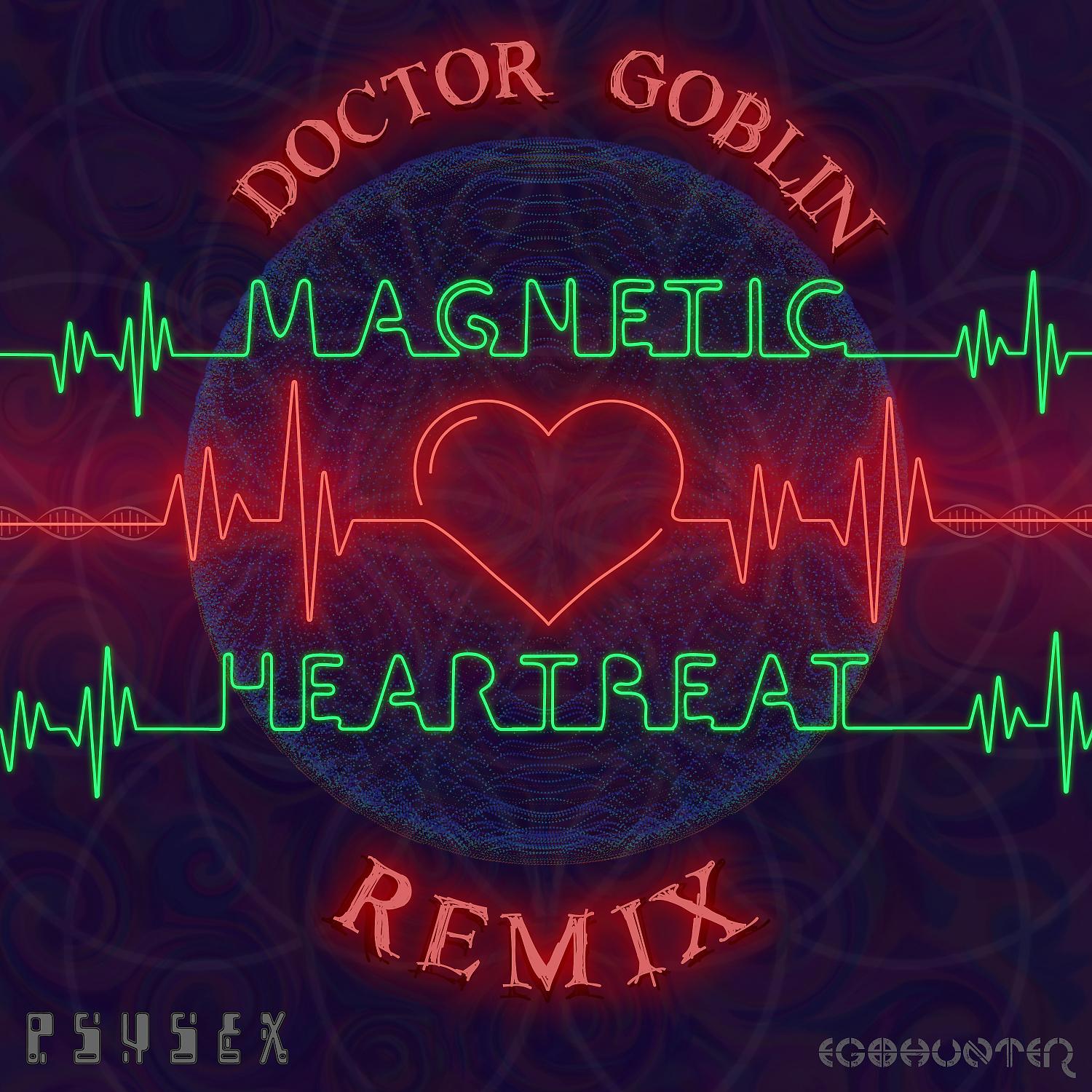 Постер альбома Magnetic Heartbeat Doctor Goblin Remix
