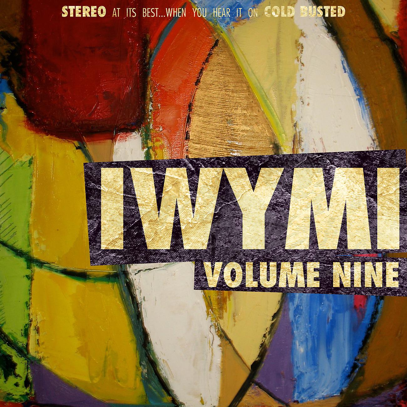 Постер альбома IWYMI Volume Nine