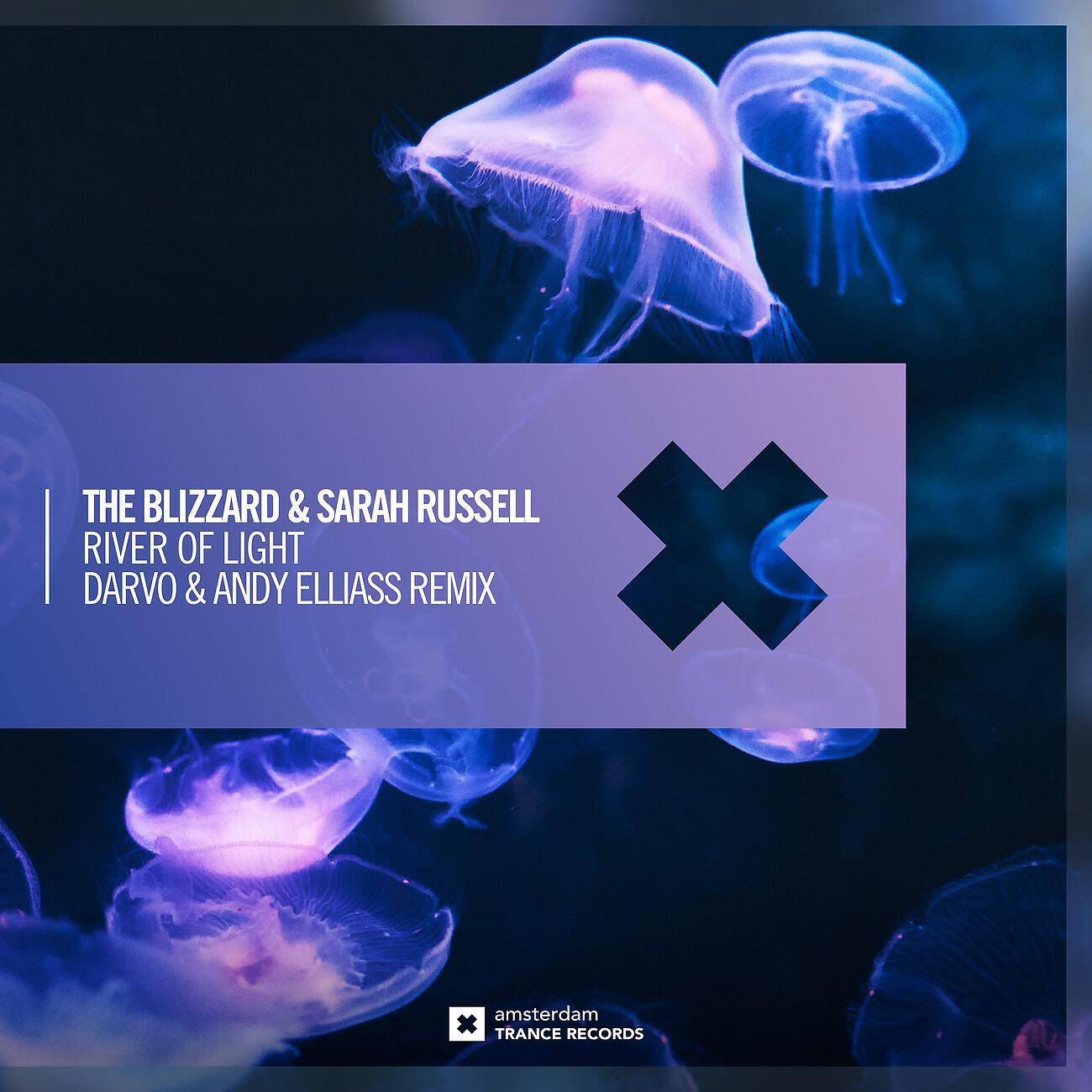 The Blizzard - River of Light (DARVO & Andy Elliass Remix)