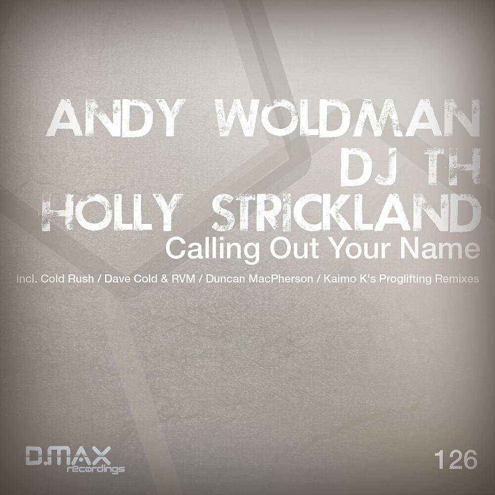 Andy Woldman - Calling Out Your Name (Duncan MacPherson Dub Mix)
