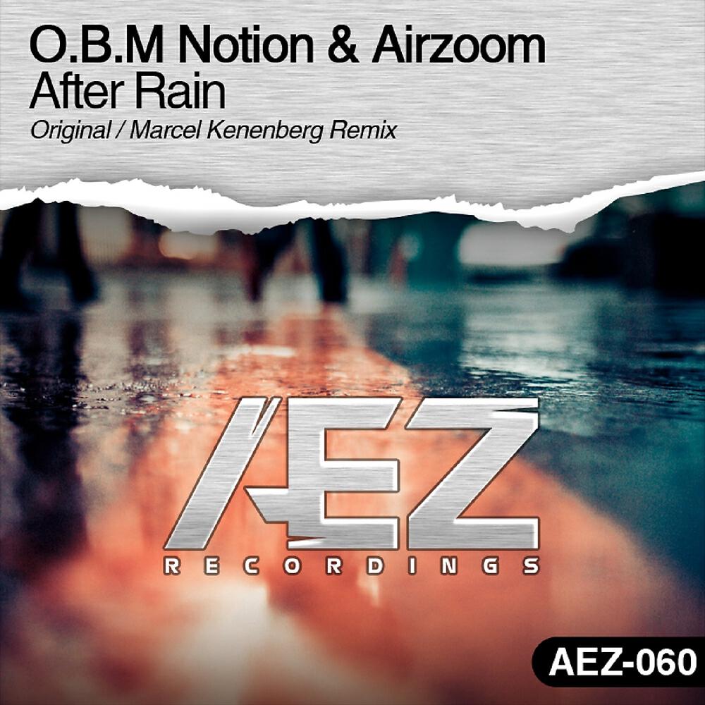 O.B.M Notion - After Rain (Marcel Kenenberg Remix)