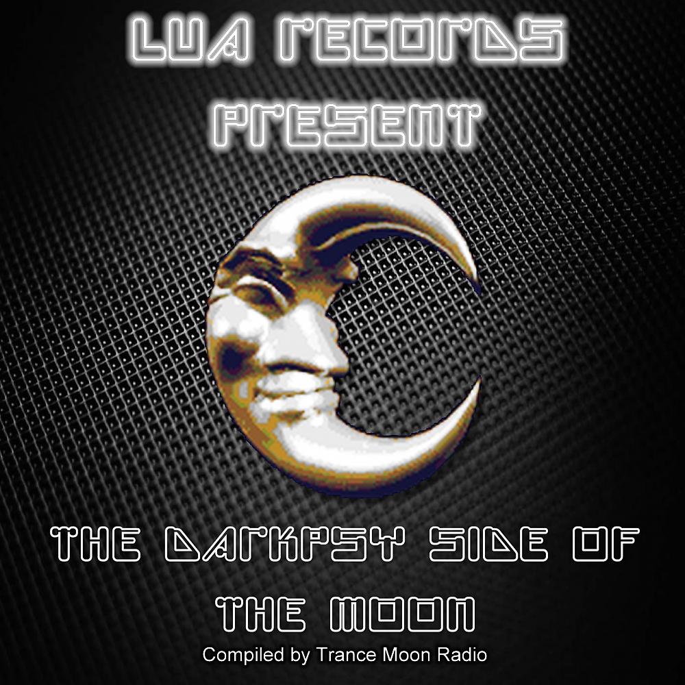 Постер альбома The Darkpsy Side of The Moon (Compiled by Trance Moon Radio)