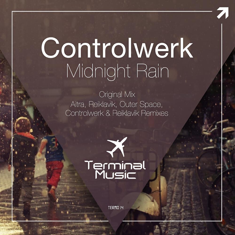 Controlwerk - Midnight Rain (Controlwerk & Reiklavik Remix)