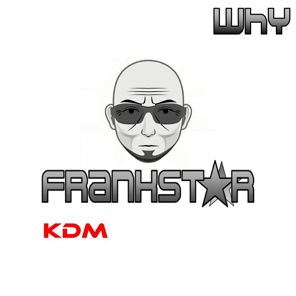 FRANKSTAR - Why