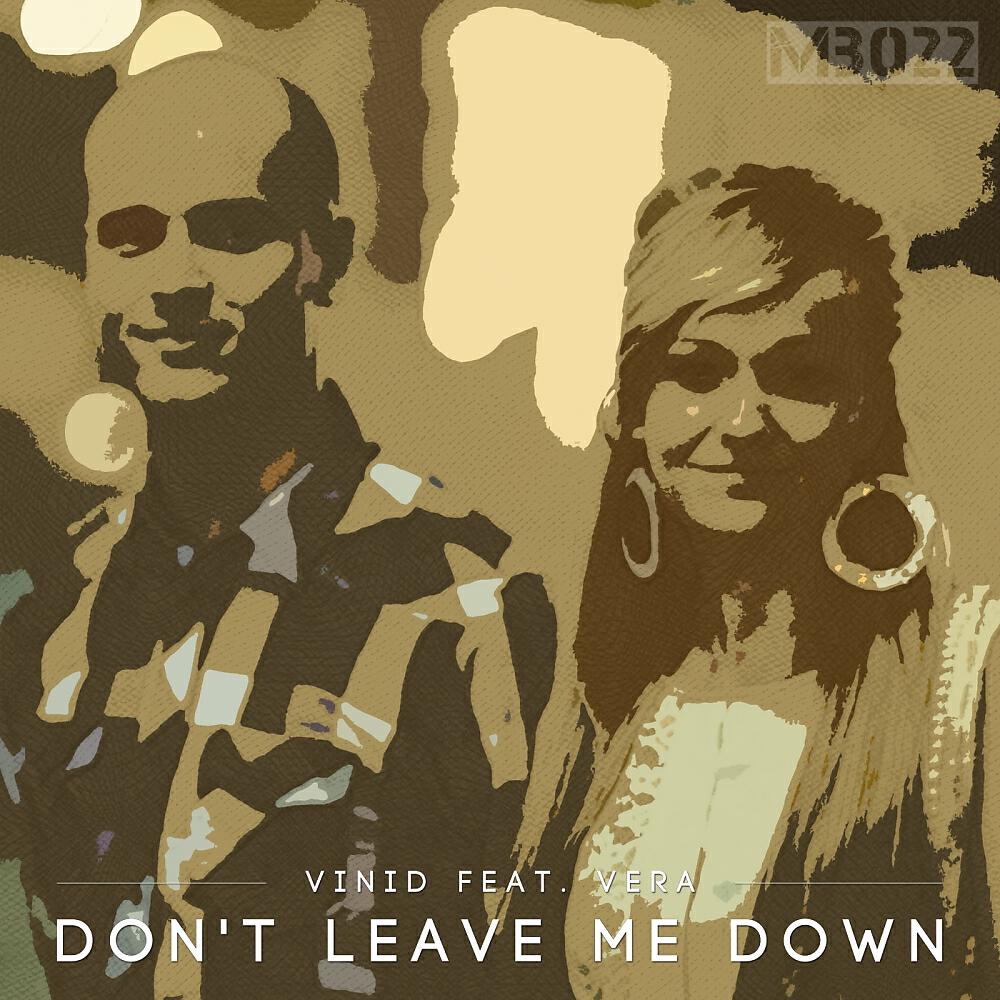 Vinid - Don't Leave Me Down (Tucandeo Alternative Dub Mix)