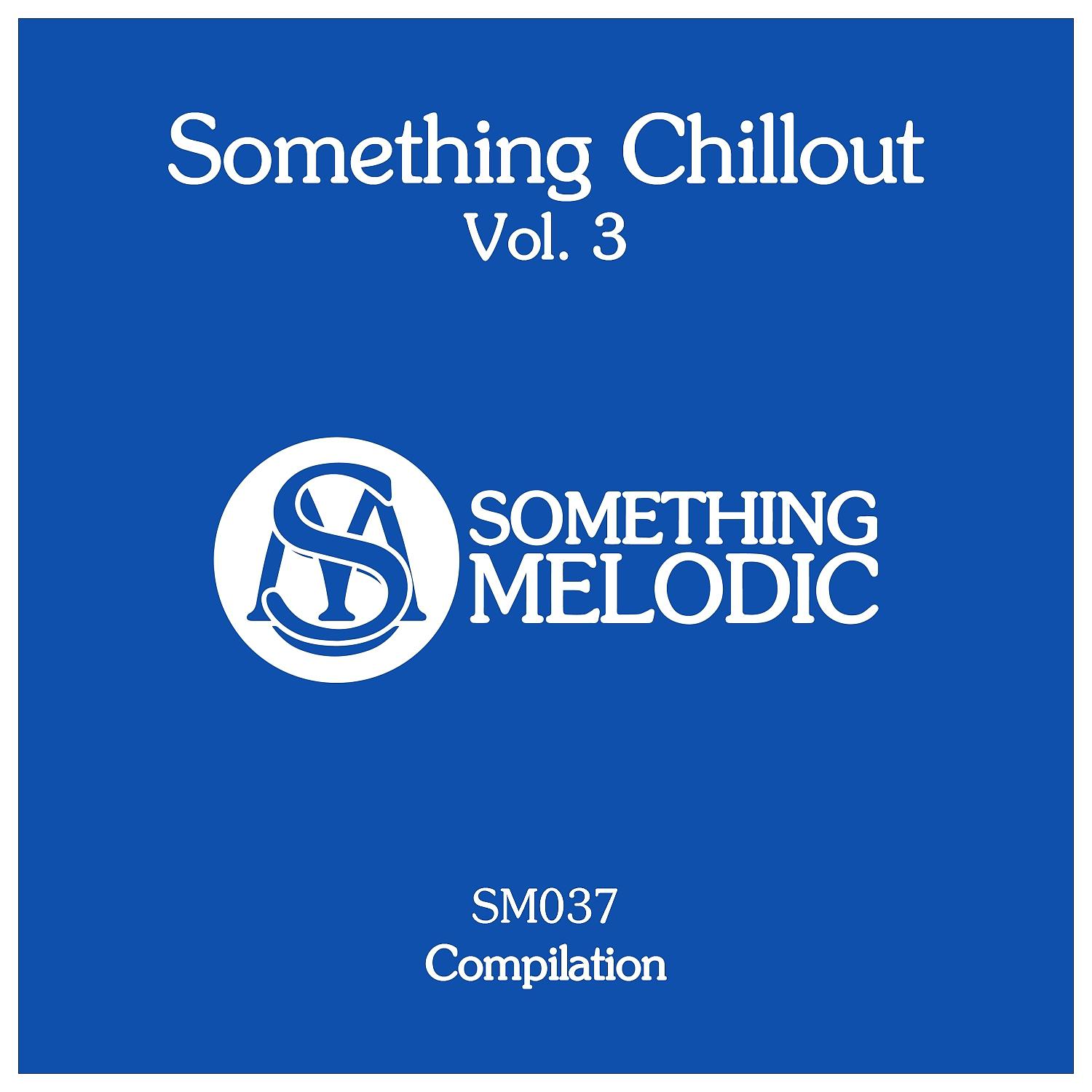 Постер альбома Something Chillout, Vol. 3