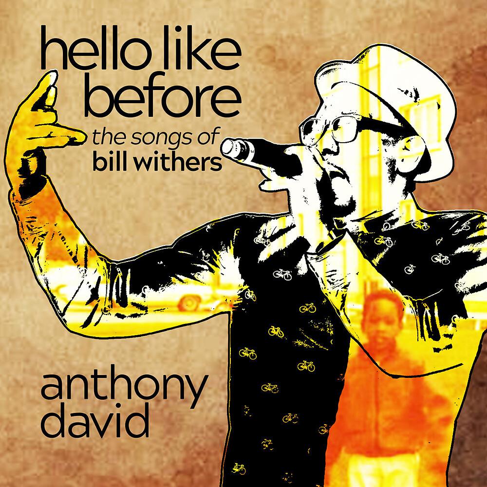Постер альбома Hello Like Before: The Songs Of Bill Withers