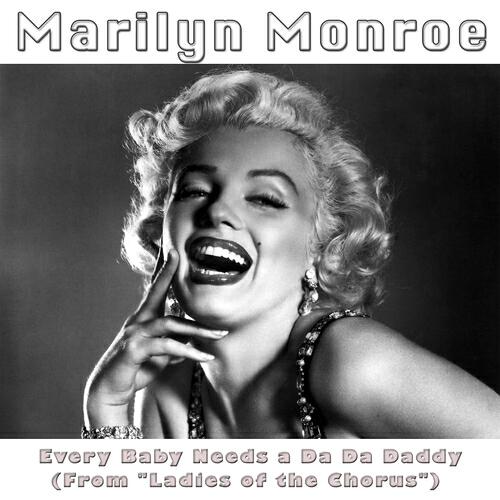 Marilyn Monroe - Every Baby Needs a Da Da Daddy (Original Soundtrack from 