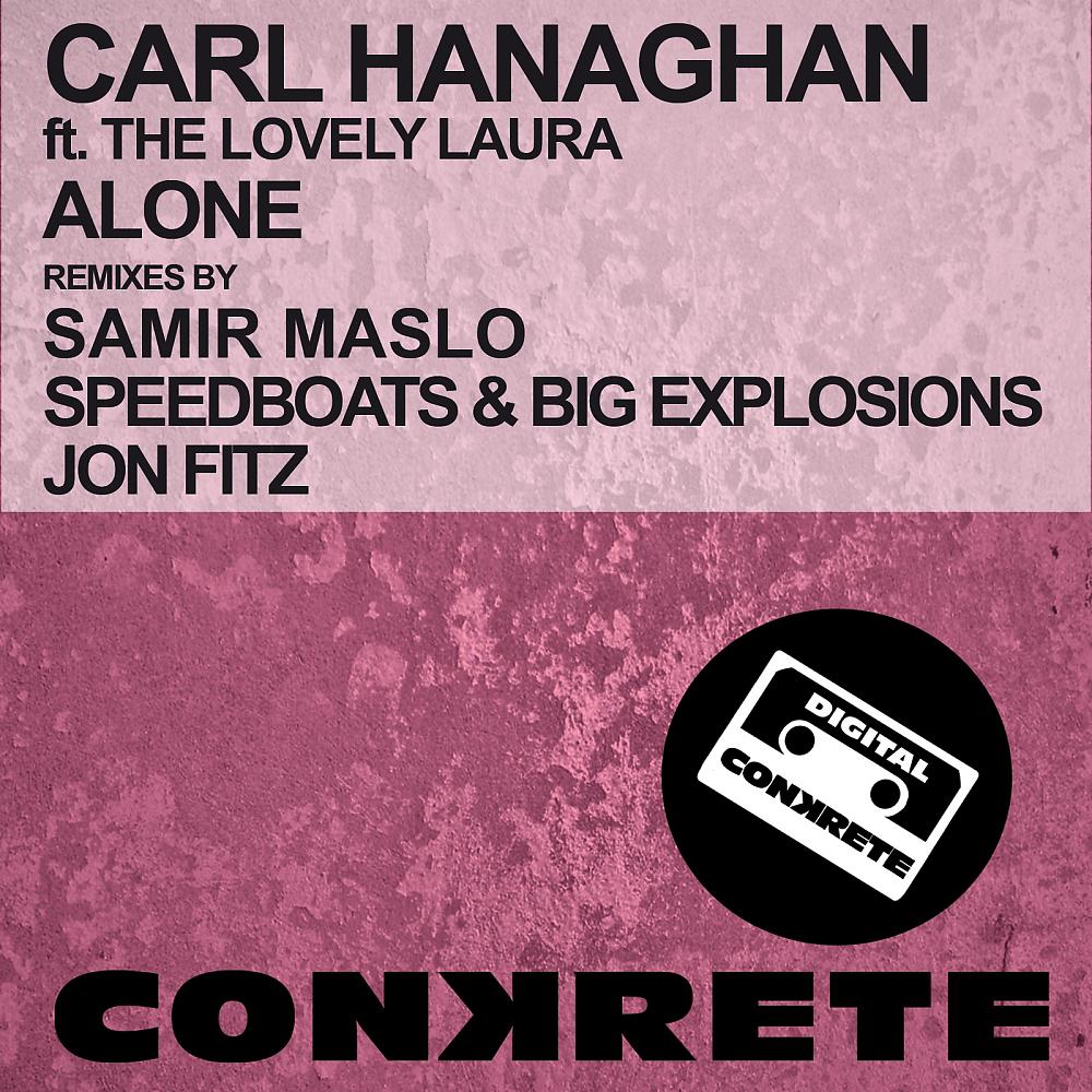 Carl Hanaghan - Alone (Samir Maslo Remix)