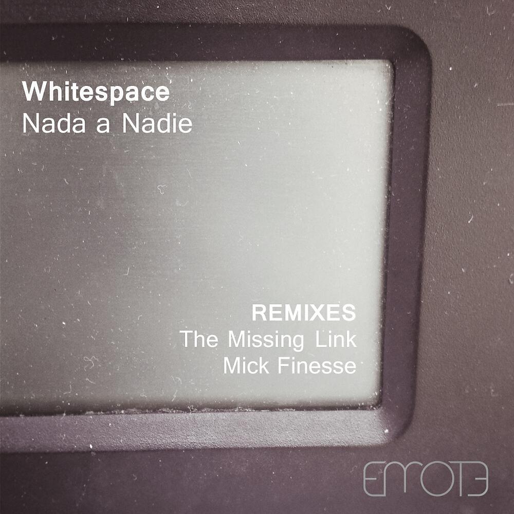 Whitespace - Nada A Nadie (The Missing Link Remix)