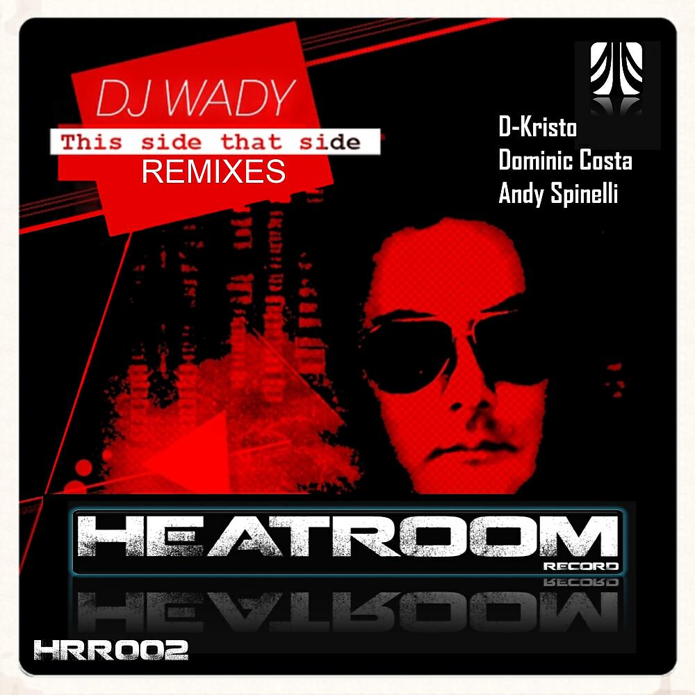 DJ Wady - This Side That Side (Dominique Costa Remix)