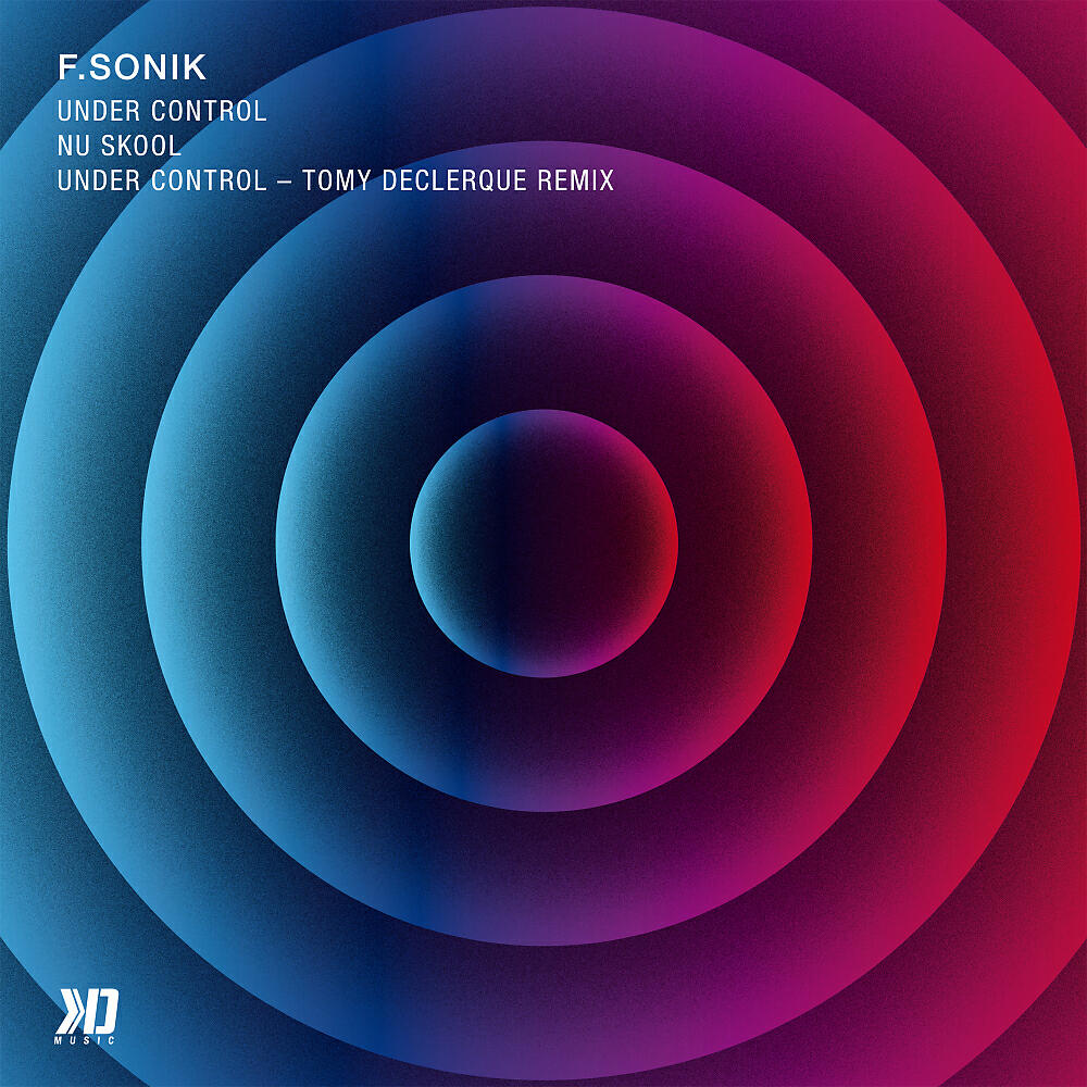 F.Sonik - Under Control (Tomy Declerque Remix)