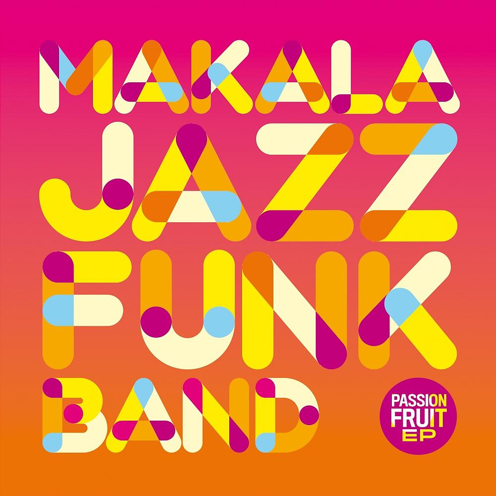 Makala Jazz Funk Band - Passion Fruit