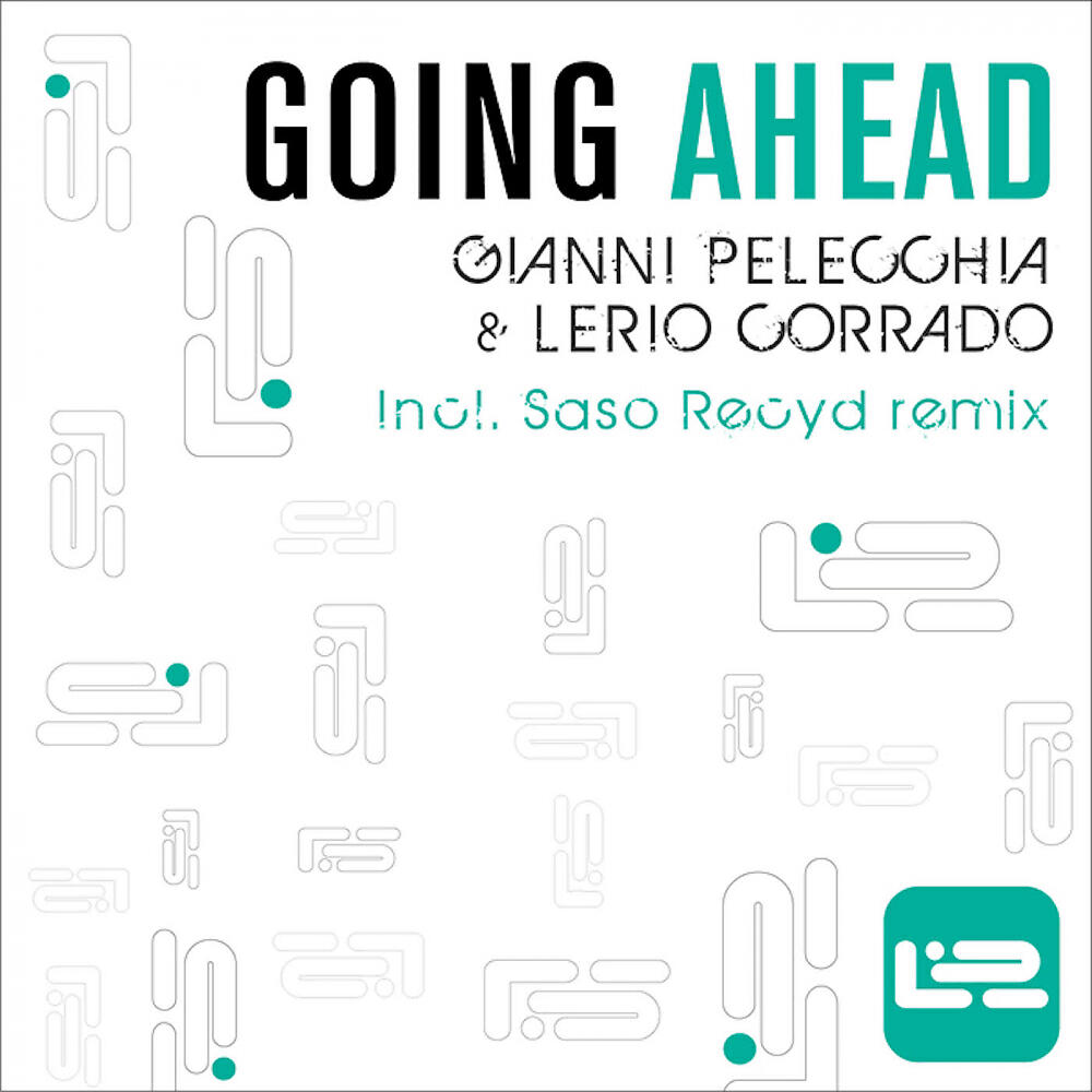 Gianni Pellecchia - Going Ahead (Saso Recyd Remix)