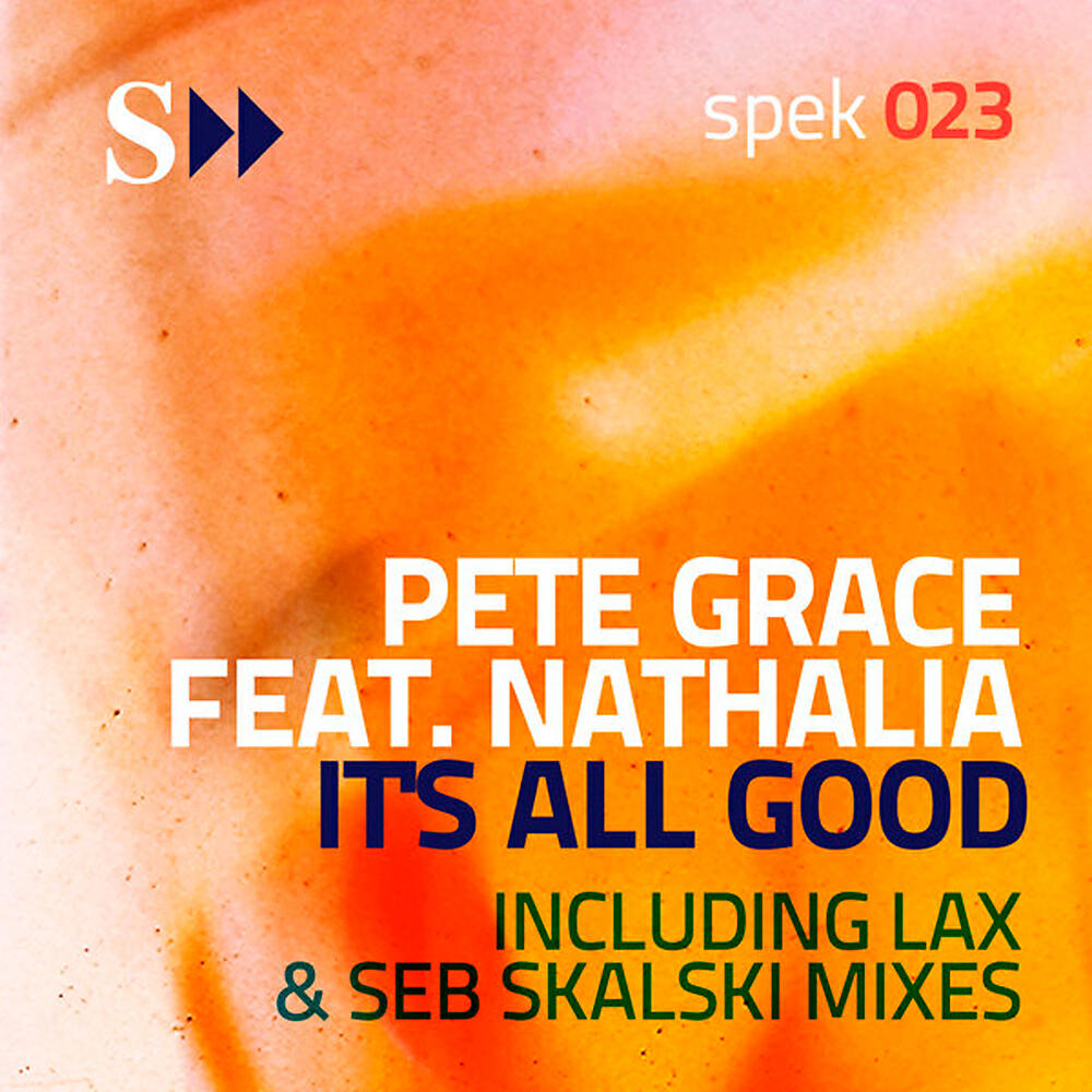 Pete Grace - It's All Good (Seb Skalski Club Mix)
