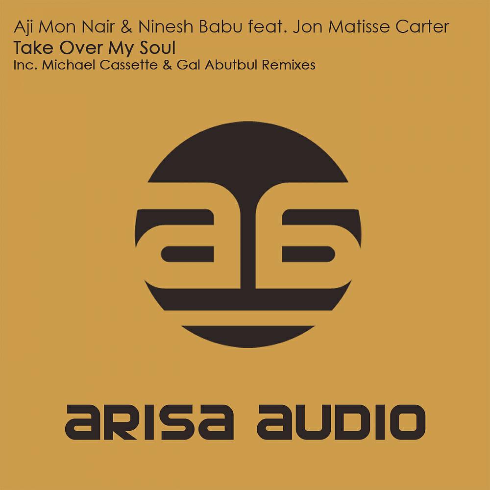 Aji Mon Nair - Take Over My Soul (Gal Abutbul Remix)