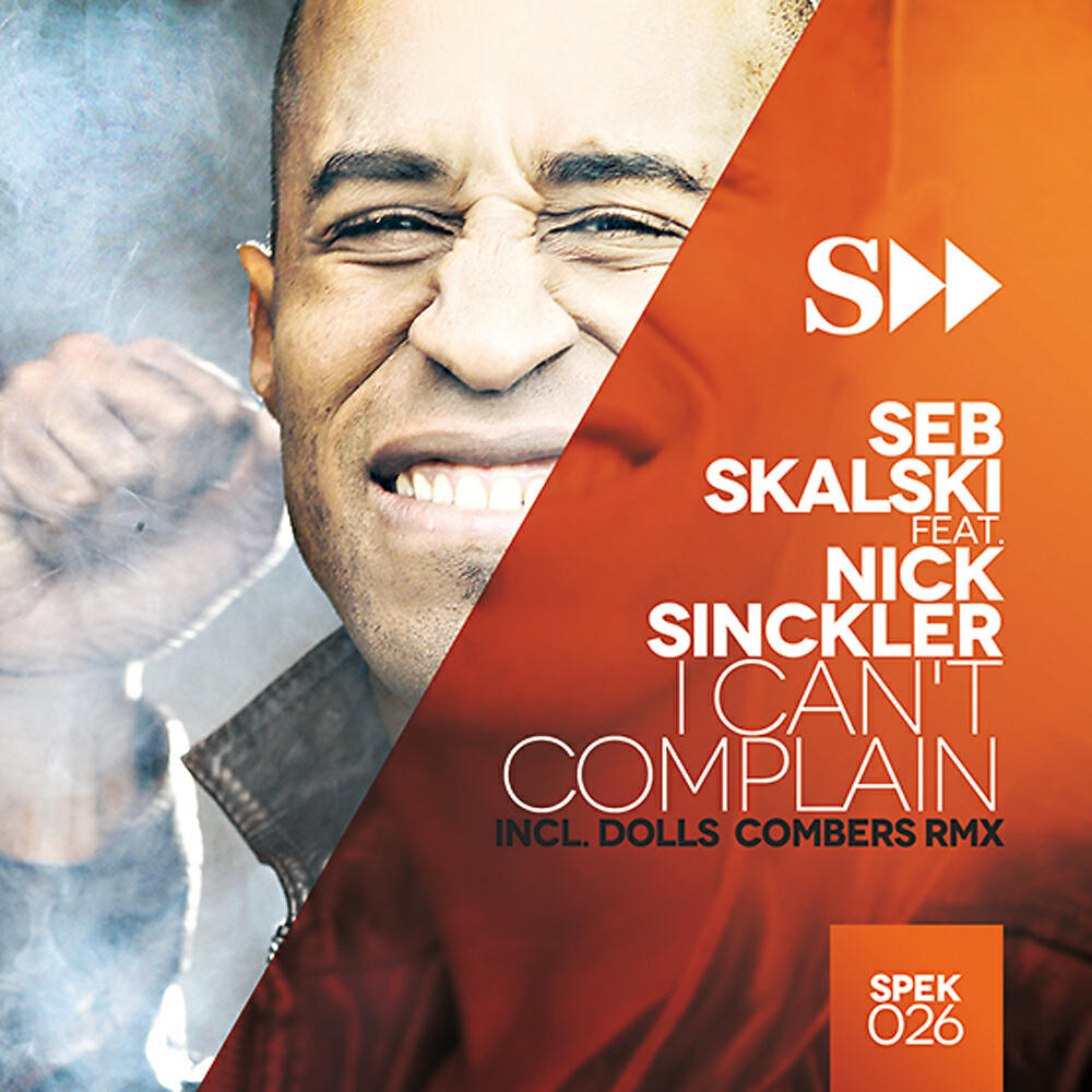 Seb Skalski - I Can't Complain (Club Mix)