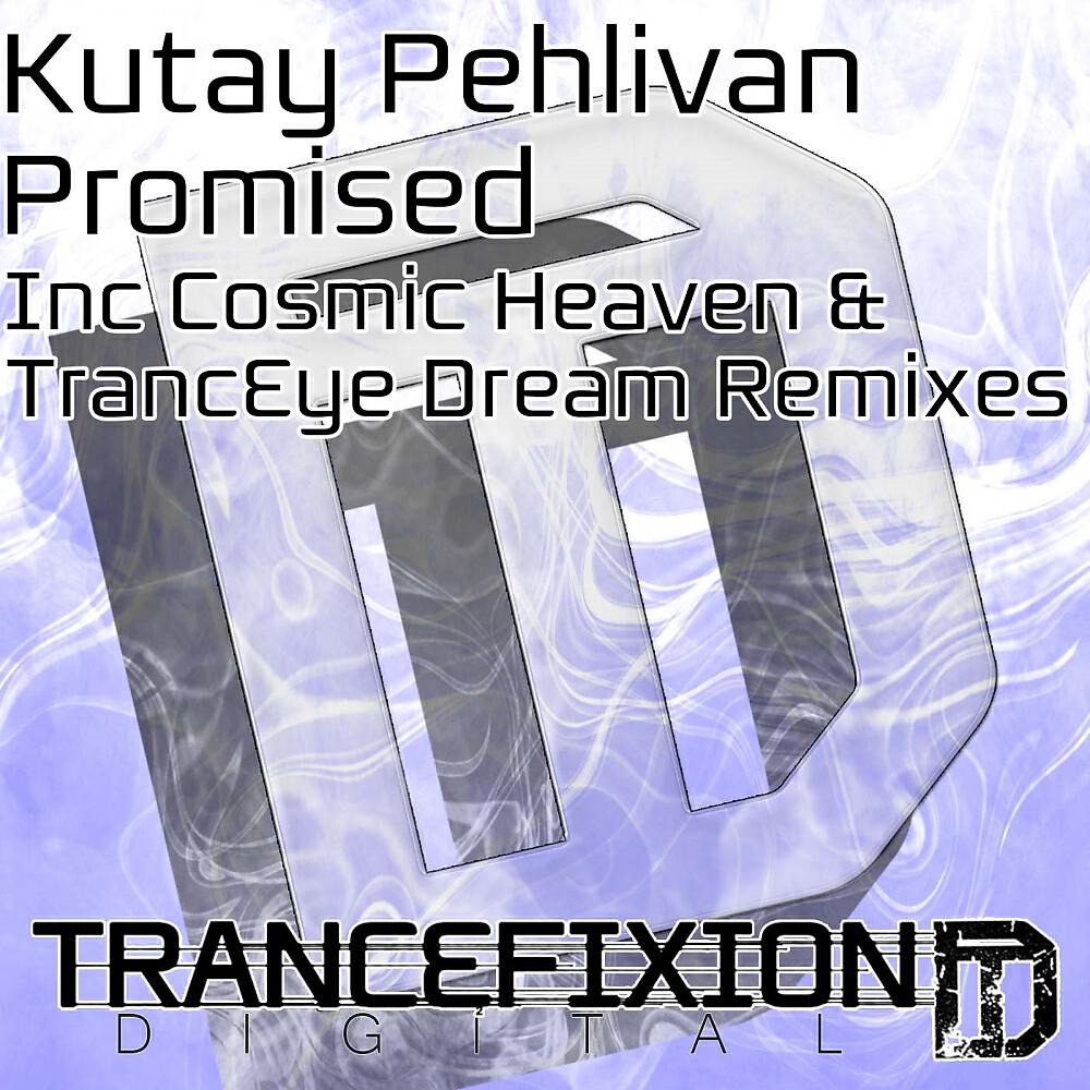 Kutay Pehlivan - Promised (TrancEye Dream Remix)