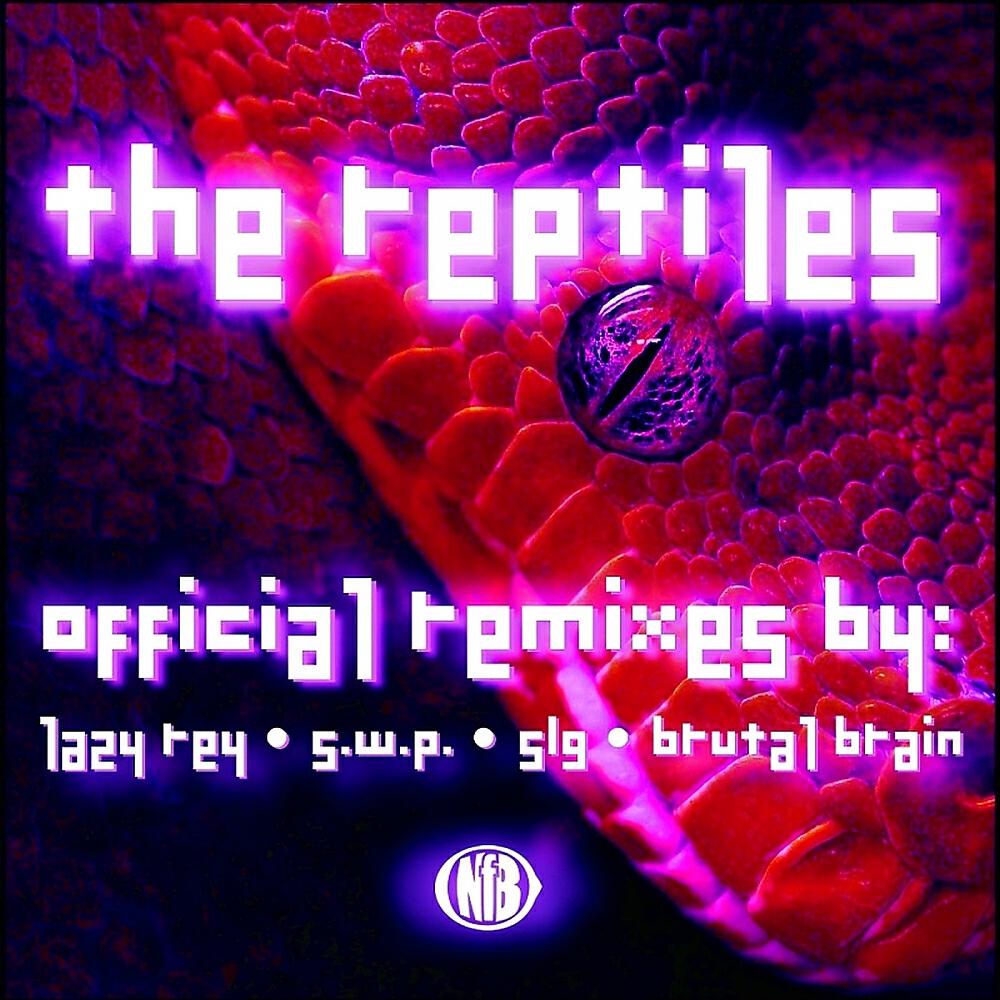 The Reptiles - Mafiozi (Brutal Brain Remix)