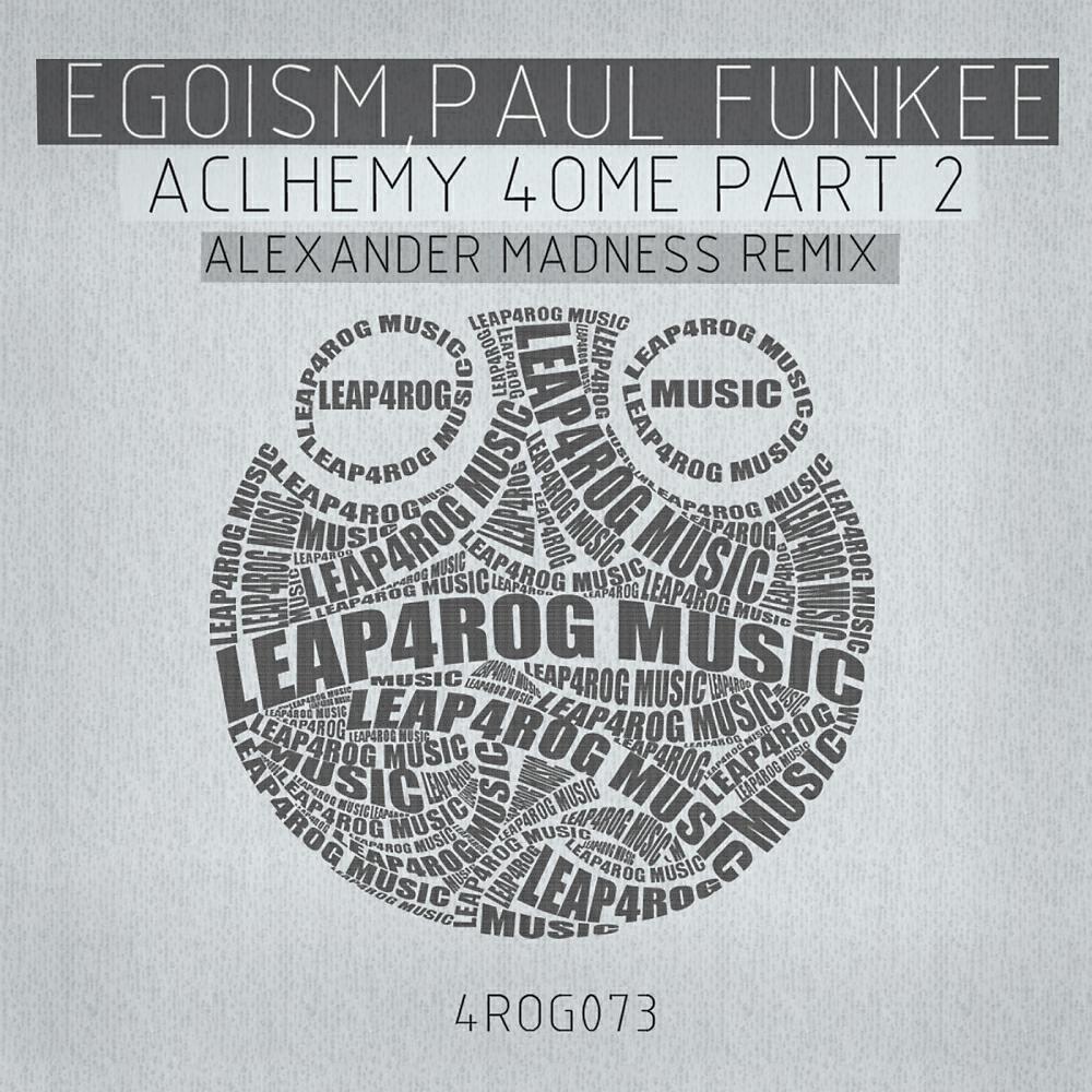 Egoism - Alchemy, 4ome (Alexander Madness Remix)
