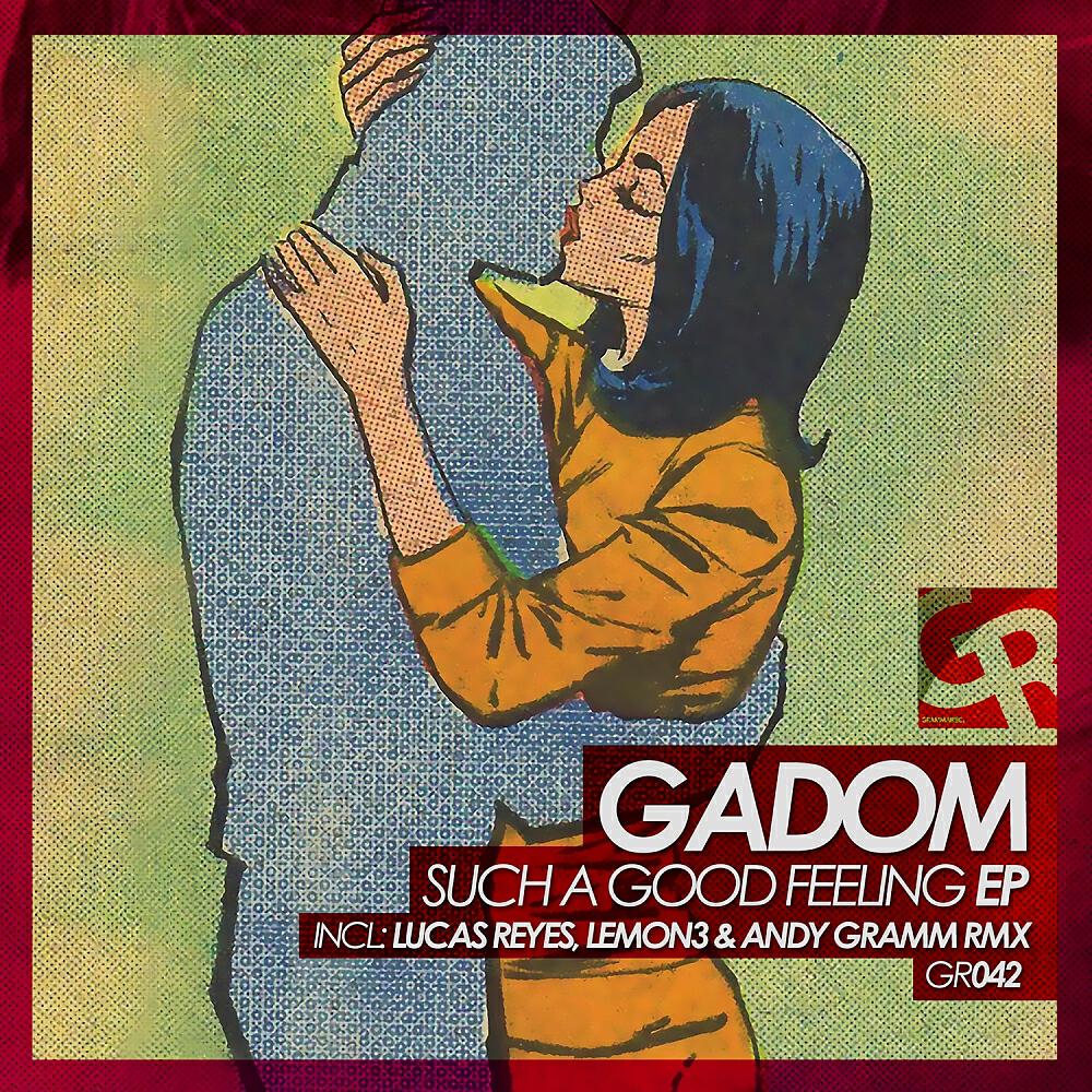 Gadom - Such A Good Feeling (Andy Gramm Remix)