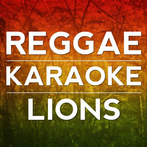 Reggae Karaoke Lions - Three Little Birds (Karaoke Version) [Originally Performed By Bob Marley]