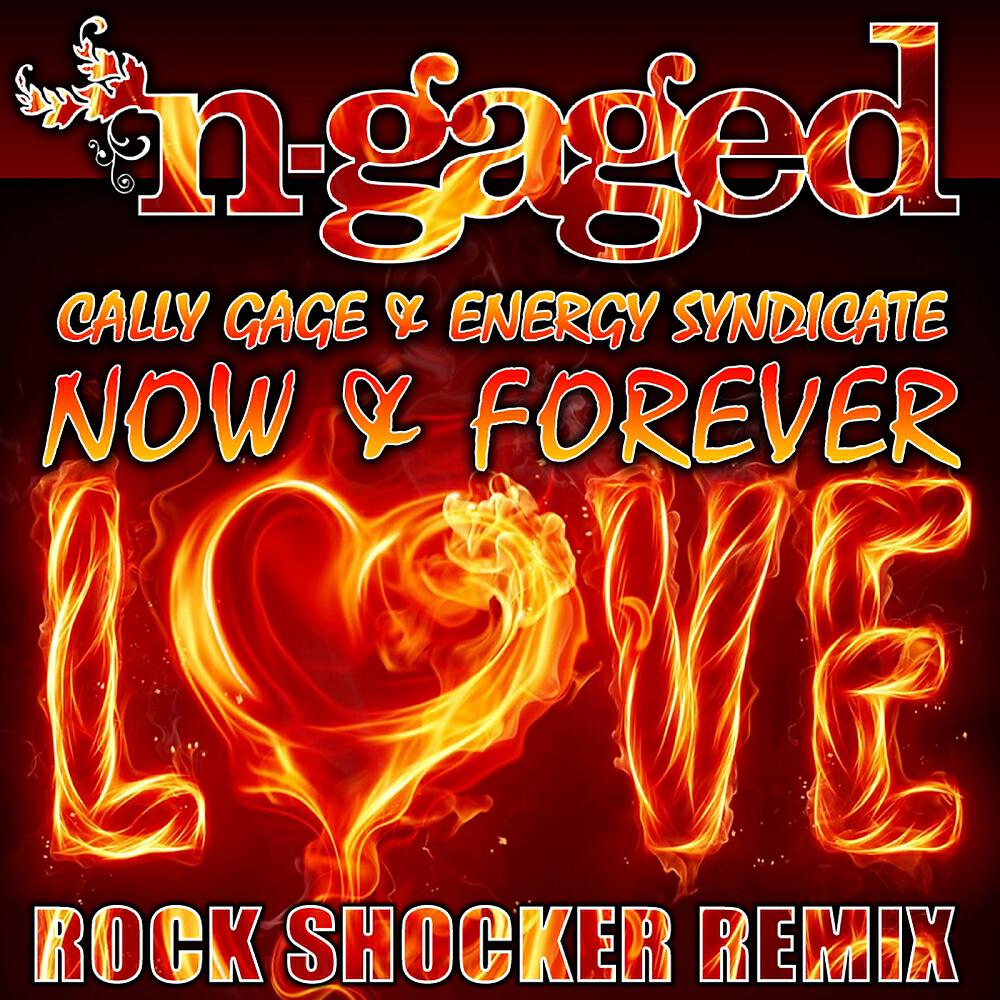 Cally Gage - Now & Forever (Rock Shocker Remix)