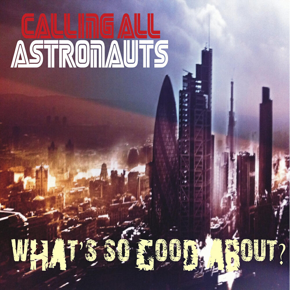 Calling All Astronauts - What's So Good About? (Echoboy Bounce Edit)