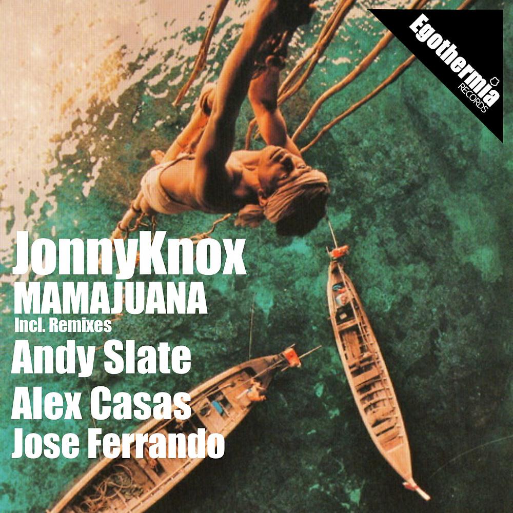 JonnyKnox - Mamajuana (Alex Casas Remix)