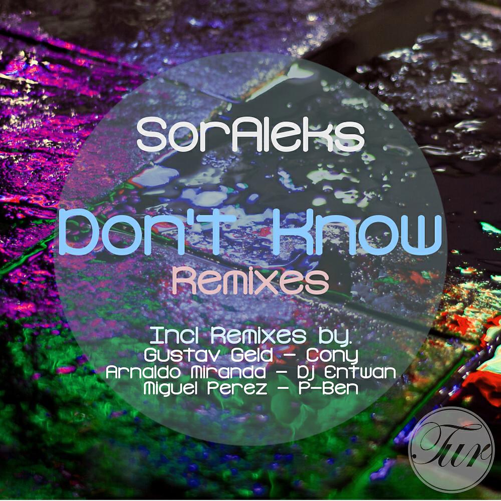 SorAleks - Don't Know (Cony Remix)