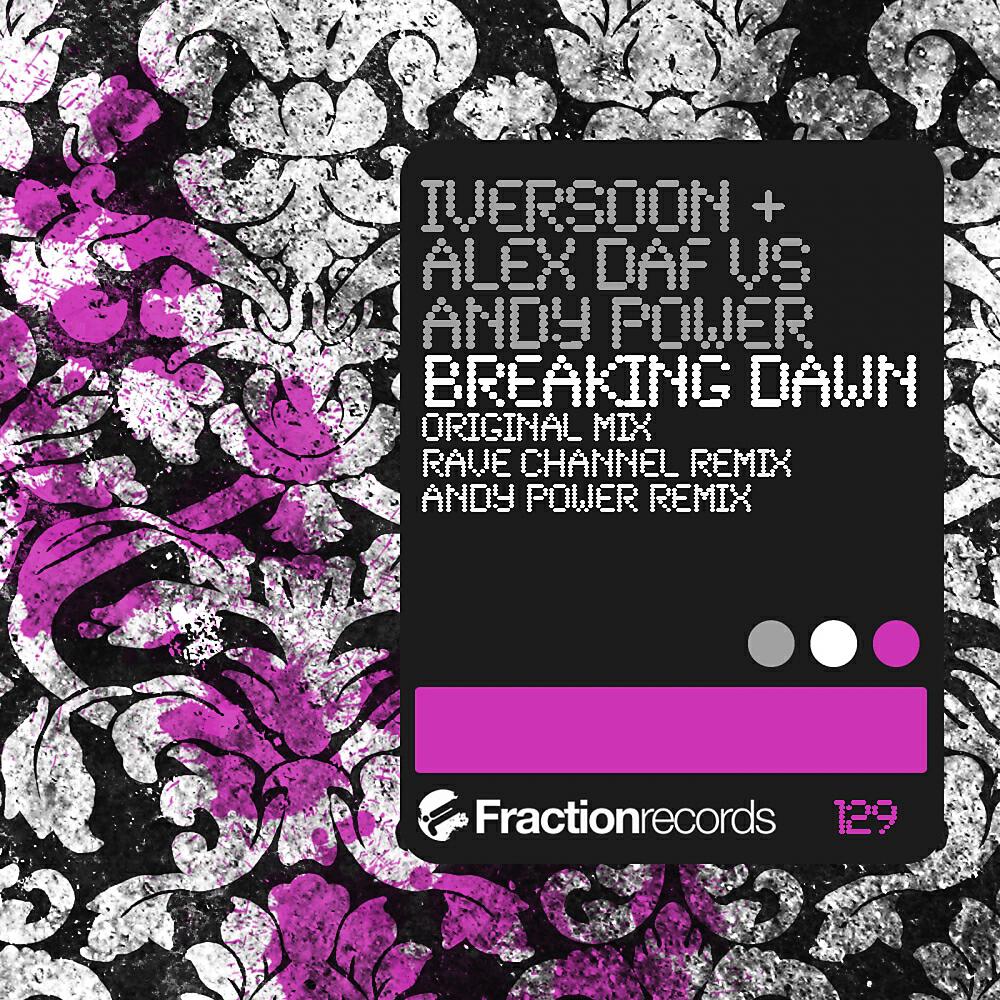 Iversoon & Alex Daf - Breaking Dawn (Rave Channel Remix)